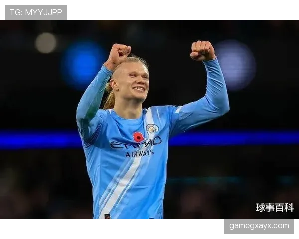 哈兰德重拾传统九号位角色，曼城状态回升争冠希望重燃